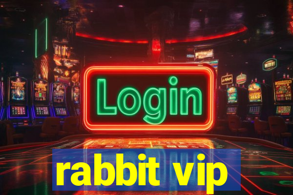 rabbit vip