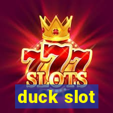 duck slot