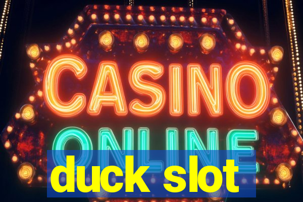 duck slot