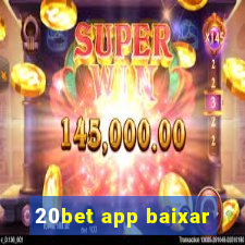 20bet app baixar