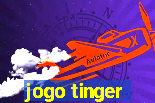 jogo tinger