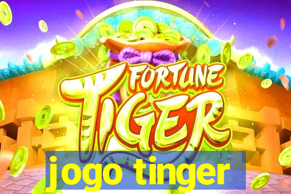 jogo tinger