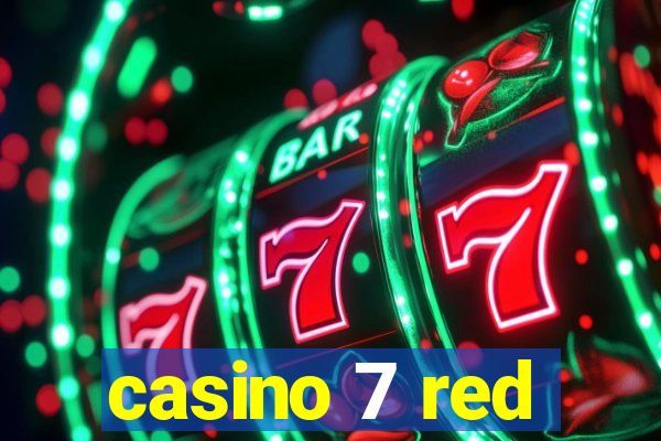 casino 7 red