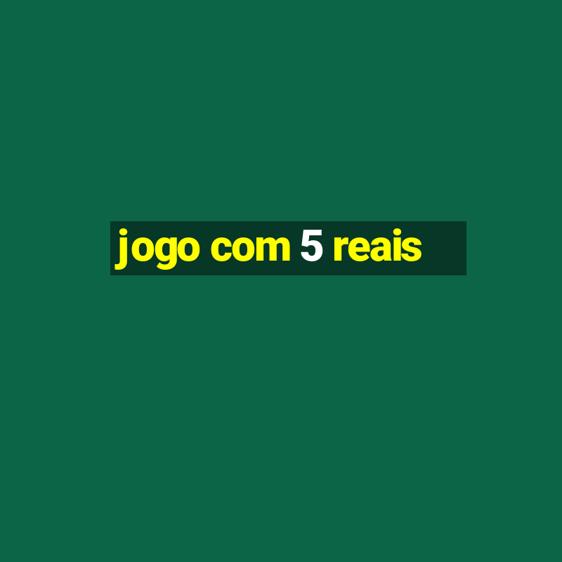 jogo com 5 reais