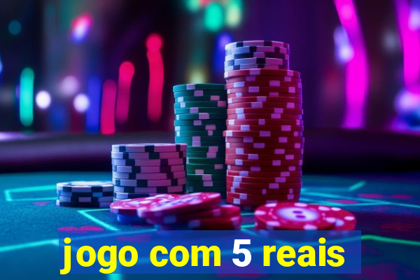 jogo com 5 reais