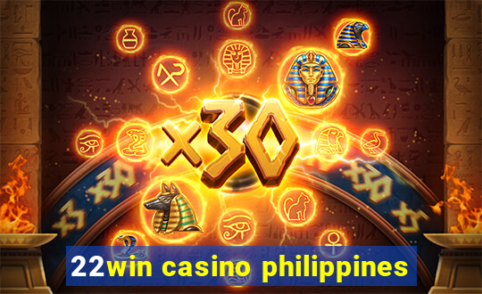 22win casino philippines