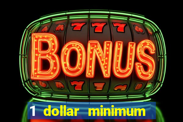 1 dollar minimum deposit casino yukon