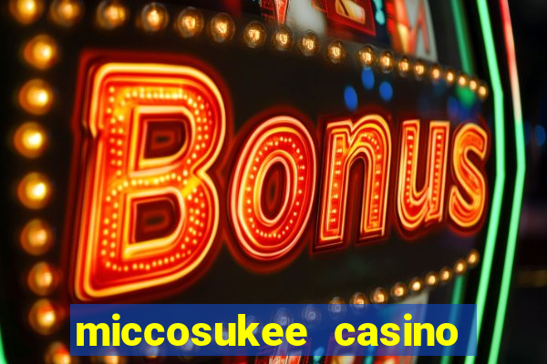 miccosukee casino and resort