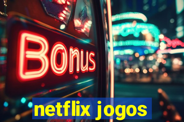 netflix jogos