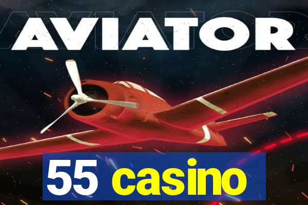 55 casino