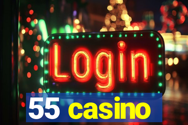 55 casino