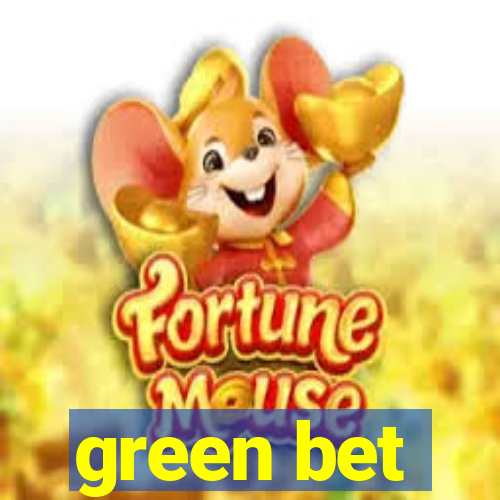 green bet