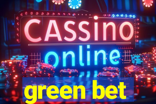 green bet