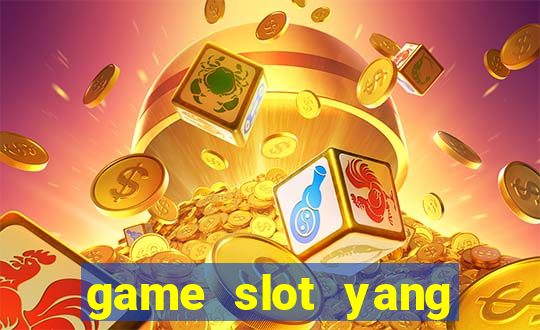 game slot yang gacor hari ini