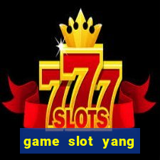 game slot yang gacor hari ini