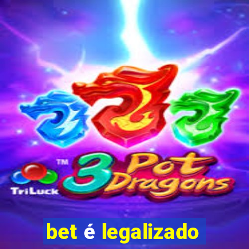 bet é legalizado