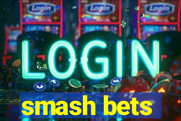 smash bets