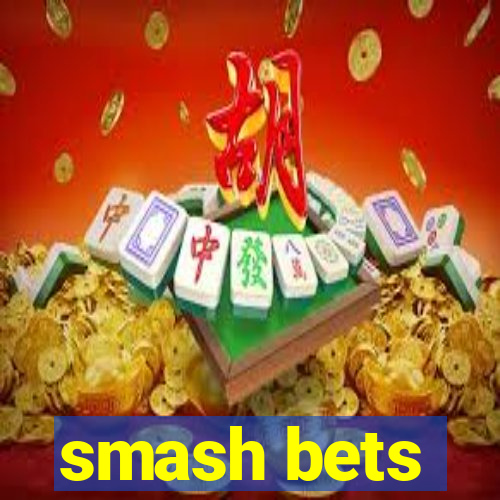 smash bets