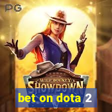 bet on dota 2