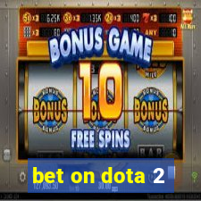 bet on dota 2