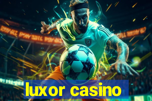 luxor casino