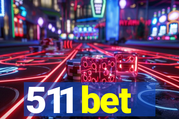 511 bet