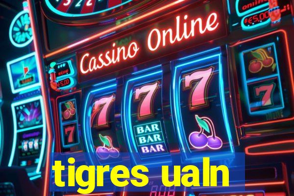 tigres ualn