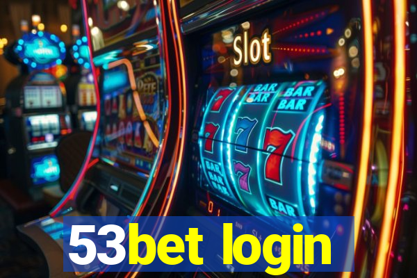 53bet login