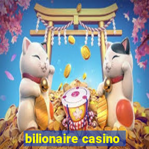 bilionaire casino