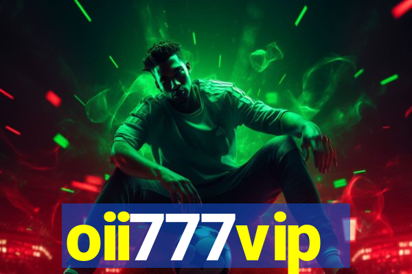 oii777vip