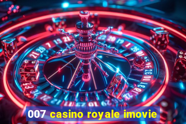 007 casino royale imovie