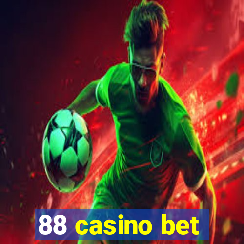 88 casino bet