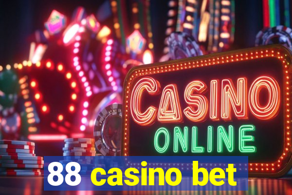 88 casino bet