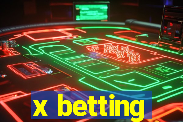 x betting