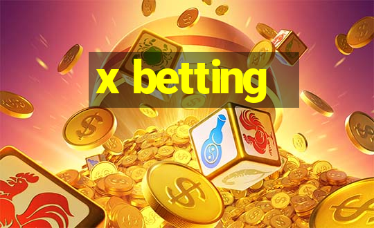 x betting