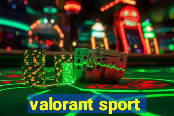 valorant sport