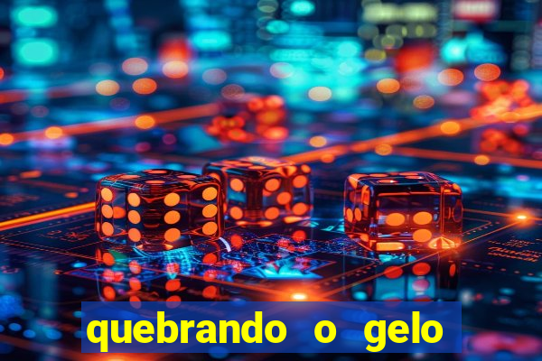 quebrando o gelo pdf livro