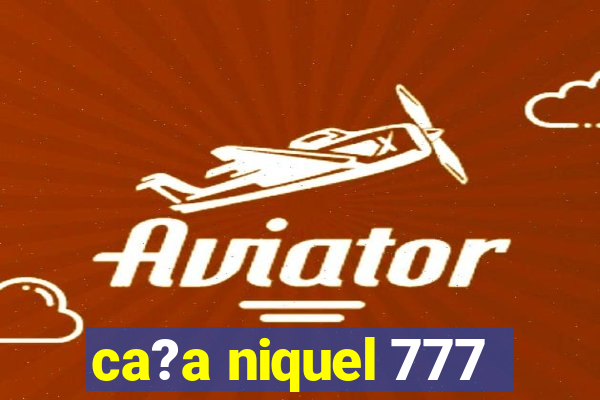 ca?a niquel 777