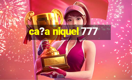 ca?a niquel 777