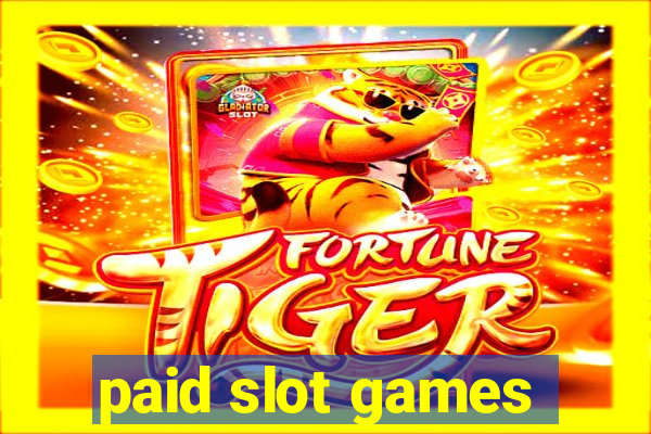 paid slot games