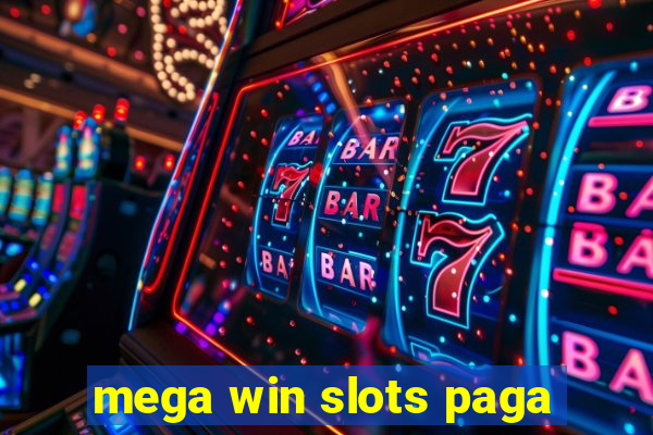 mega win slots paga