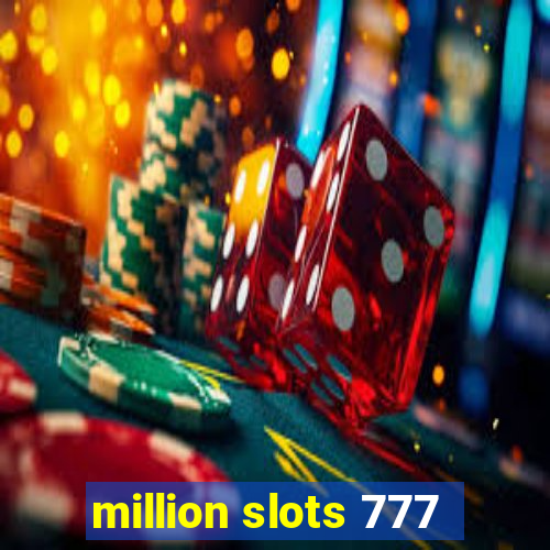 million slots 777