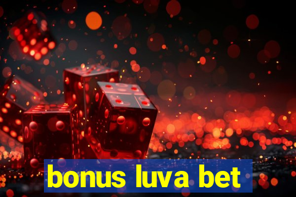 bonus luva bet