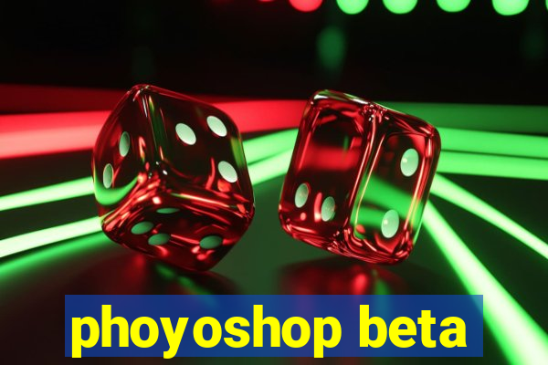 phoyoshop beta