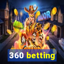 360 betting