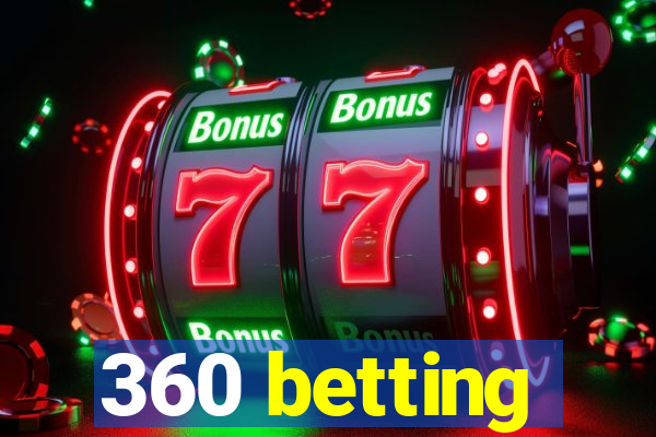 360 betting