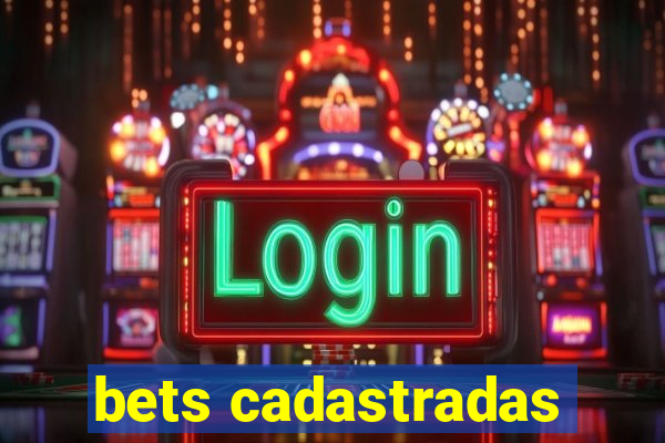 bets cadastradas