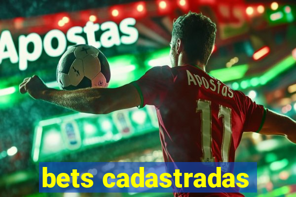 bets cadastradas