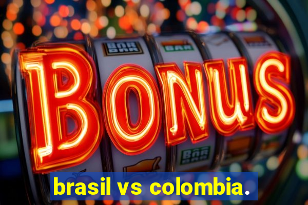 brasil vs colombia.