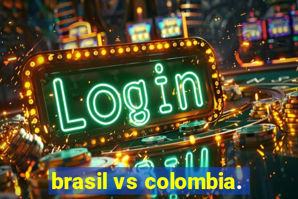 brasil vs colombia.